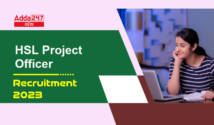 HSL Recruitment 2023 for 99 Project Officer and Other Posts