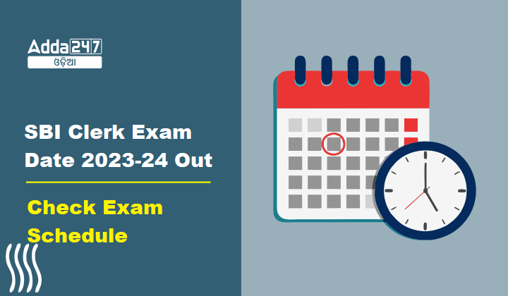 SBI Clerk Exam Date 2023-24 Out