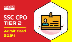 SSC CPO Tier 2 ଆଡମିଟ୍ କାର୍ଡ 2024, CPO ଆଡମିଟ୍ କାର୍ଡ ଡାଉନଲୋଡ୍ କରନ୍ତୁ