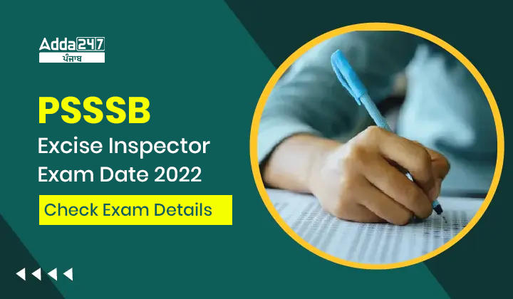 PSSSB Excise Inspector Exam Date 2022 Check Exam Details