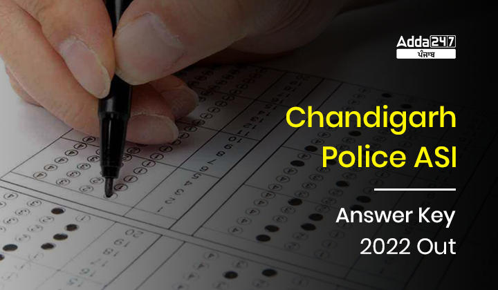 Chandigarh Police ASI Answer Key 2022 Out