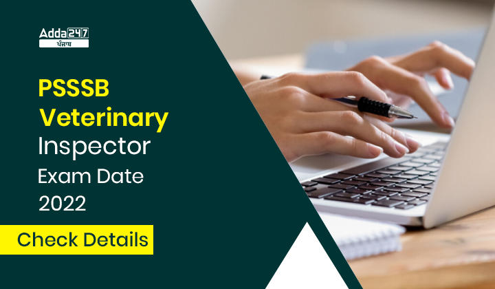PSSSB Veterinary Inspector Exam Date 2022 Check Details