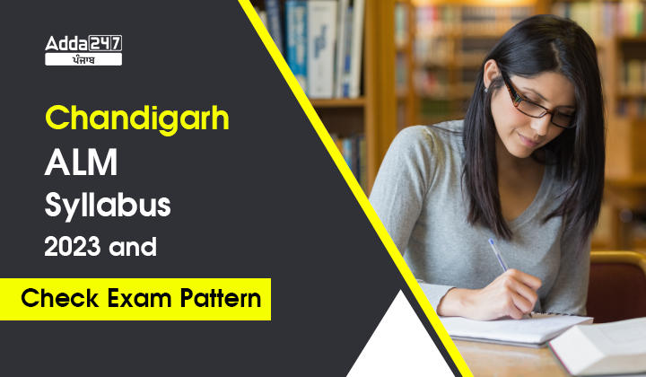 Chandigarh ALM Syllabus 2023 and Check Exam Pattern
