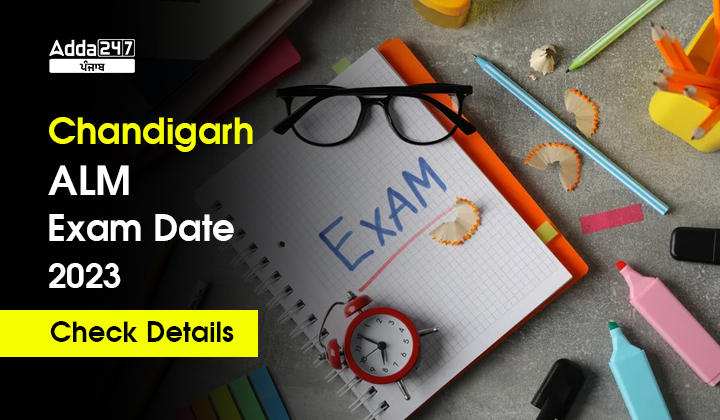 Chandigarh ALM Exam Date 2023 Check Details