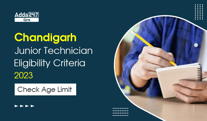 Chandigarh Junior Technician Eligibility Criteria 2023 Check Age Limit