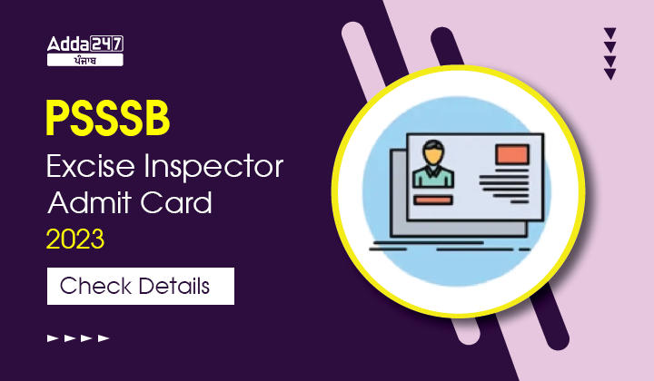 PSSSB Excise Inspector Admit Card 2023 Check Details