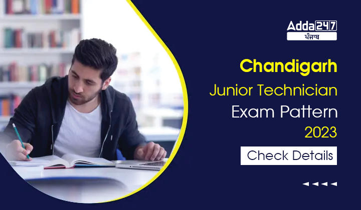 Chandigarh Junior Technician Exam Pattern 2023 Check Details