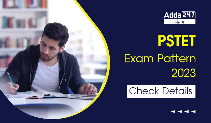 PSTET Exam Pattern 2023 Check Details