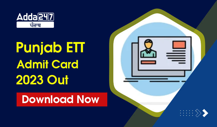 Punjab ETT Admit Card 2023 Out Today Download Now