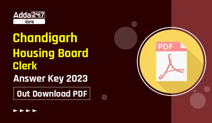 Chandigarh Housing Board Clerk Answer Key 2023 Out Download PDF
