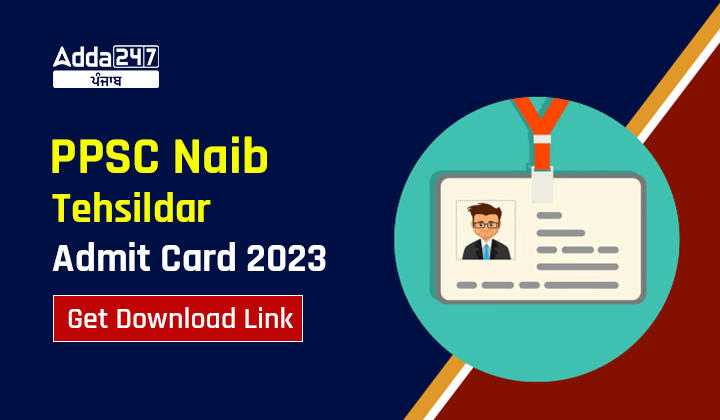 PPSC Naib Tehsildar Admit Card 2023 Get Download Link