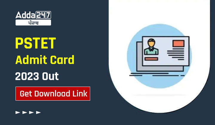 PSTET Admit Card 2023 Out Get Download Link