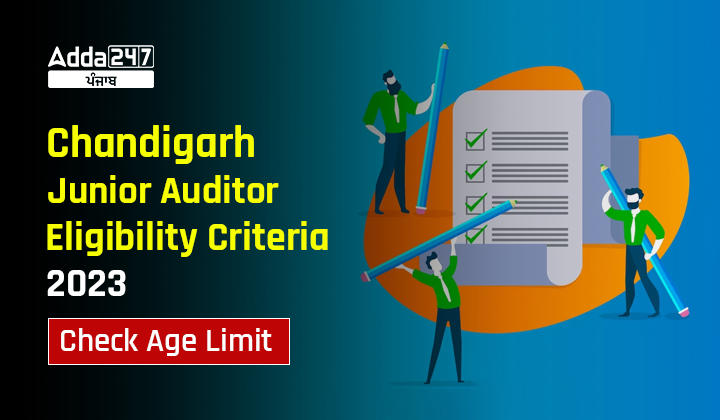 Chandigarh Junior Auditor Eligibility Criteria 2023 Check Age Limit