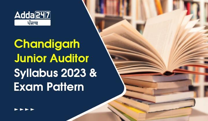 Chandigarh Junior Auditor Syllabus 2023 Check Exam Pattern