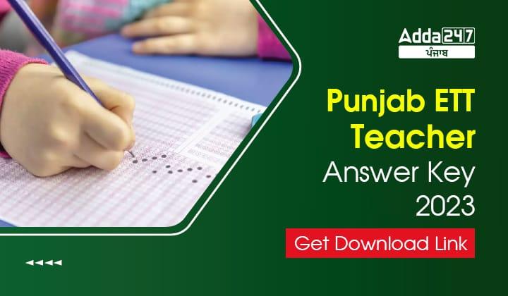 Punjab ETT Teacher Answer Key 2023 Get Download Link