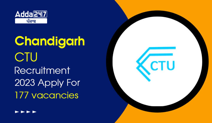 Chandigarh CTU Recruitment 2023 Apply For 177 vacancies
