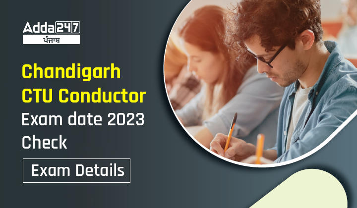 Chandigarh CTU Conductor Exam date 2023