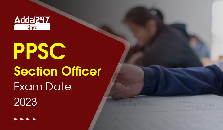 PPSC Section Officer Exam date 2023