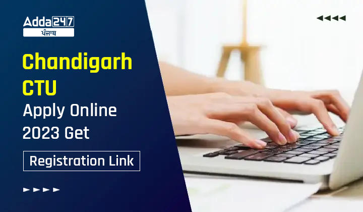 Chandigarh CTU Apply Online 2023 Get Registration Link