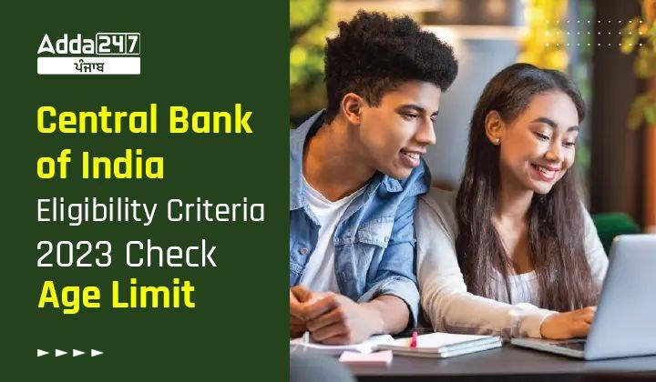 Central Bank of India Eligibility Criteria 2023 Check Age Limit