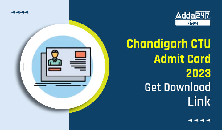 Chandigarh CTU Admit Card 2023