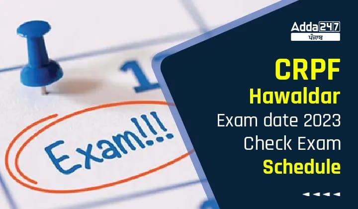 CRPF Hawaldar Exam date 2023 Check Exam Schedule