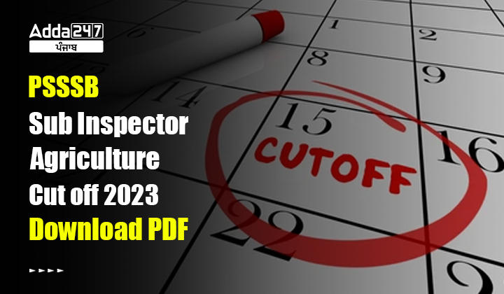 PSSSB Sub Inspector Agriculture cut off 2023