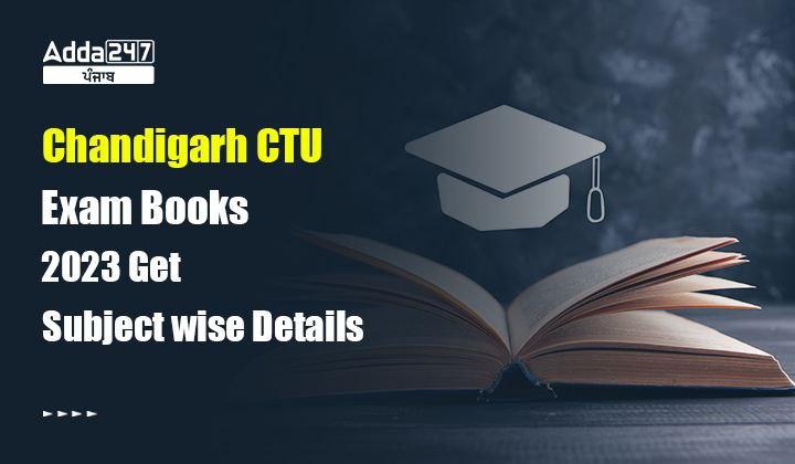 Chandigarh CTU Exam Books 2023 Get Subject wise Details