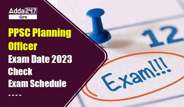 PPSC Planning Officer Exam Date 2023 Check Exam Schedule