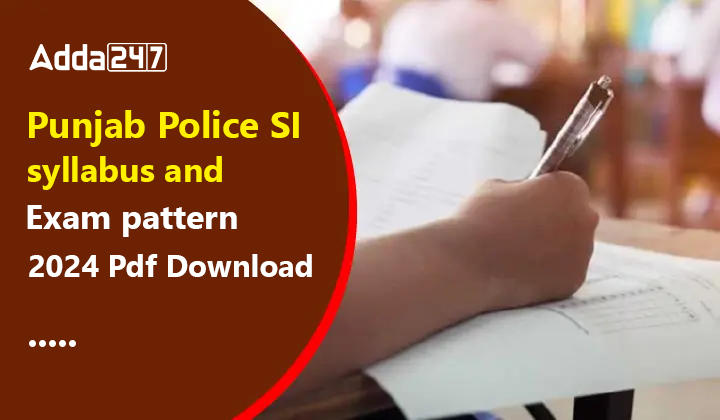 Punjab Police SI syllabus and Exam pattern 2024