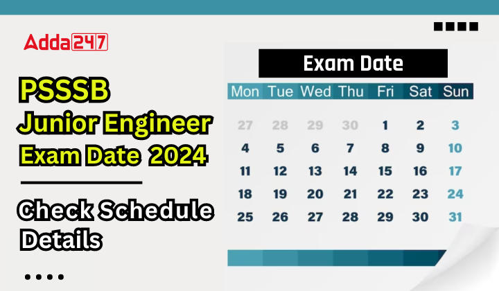 PSSSB Junior Engineer Exam Date 2024 Out, Check Schedule