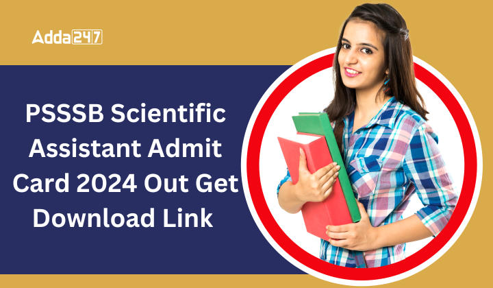 PSSSB Scientific Assistant Admit Card 2024 Out Get Download Link