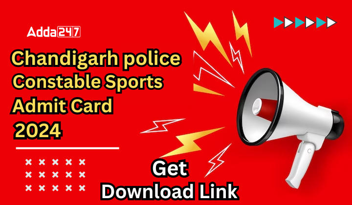 Chandigarh Police Constable Sports Admit Card 2024 Out Get Download Link