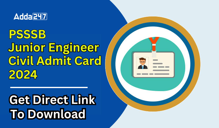 PSSSB Junior Engineer Civil Admit Card 2024 Out Check Details