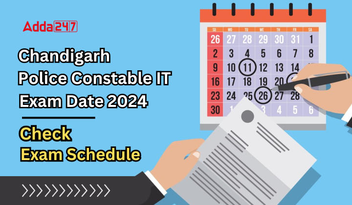 Chandigarh Police Constable IT Exam Date 2024 Check Exam Schedule