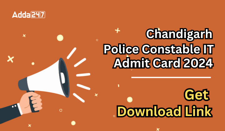 Chandigarh Police Constable IT Admit Card 2024 Get Download Link
