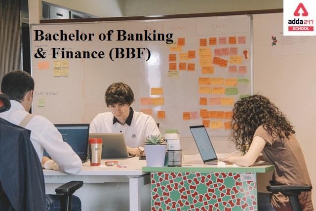 Bachelor of Banking & Finance (B.B.F ): Course, Full Form,_20.1