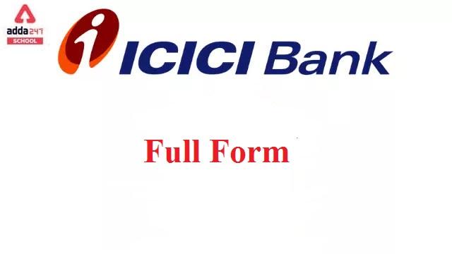 ICICI Bank: The full form of ICICI Bank | Adda247 School_20.1