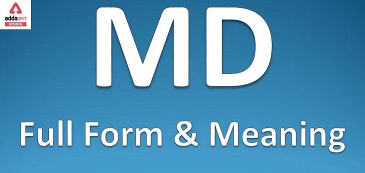what is the full form of MD?