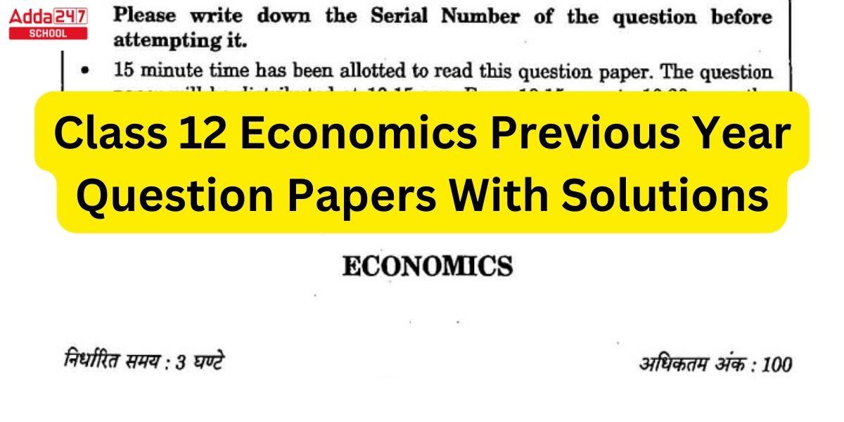 Class 12 Economics Previous Year Question Papers With Solutions