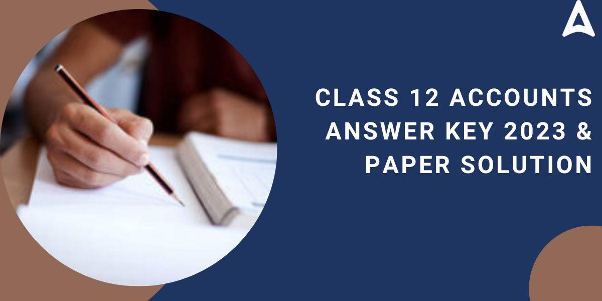 Class 12 Accounts Answer Key 2023