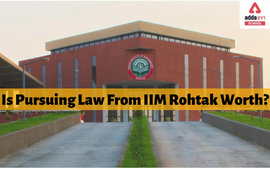 Is Pursuing Law From IIM Rohtak Worth?