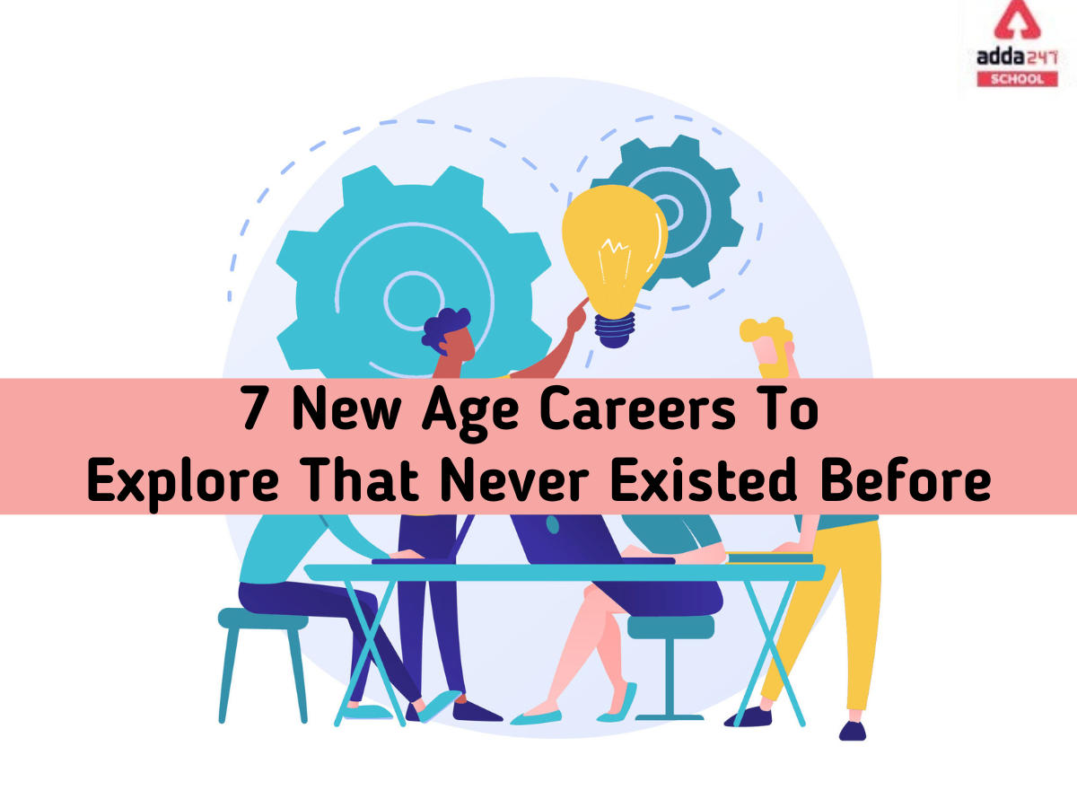7 New Age Careers To Explore That Never Existed Before