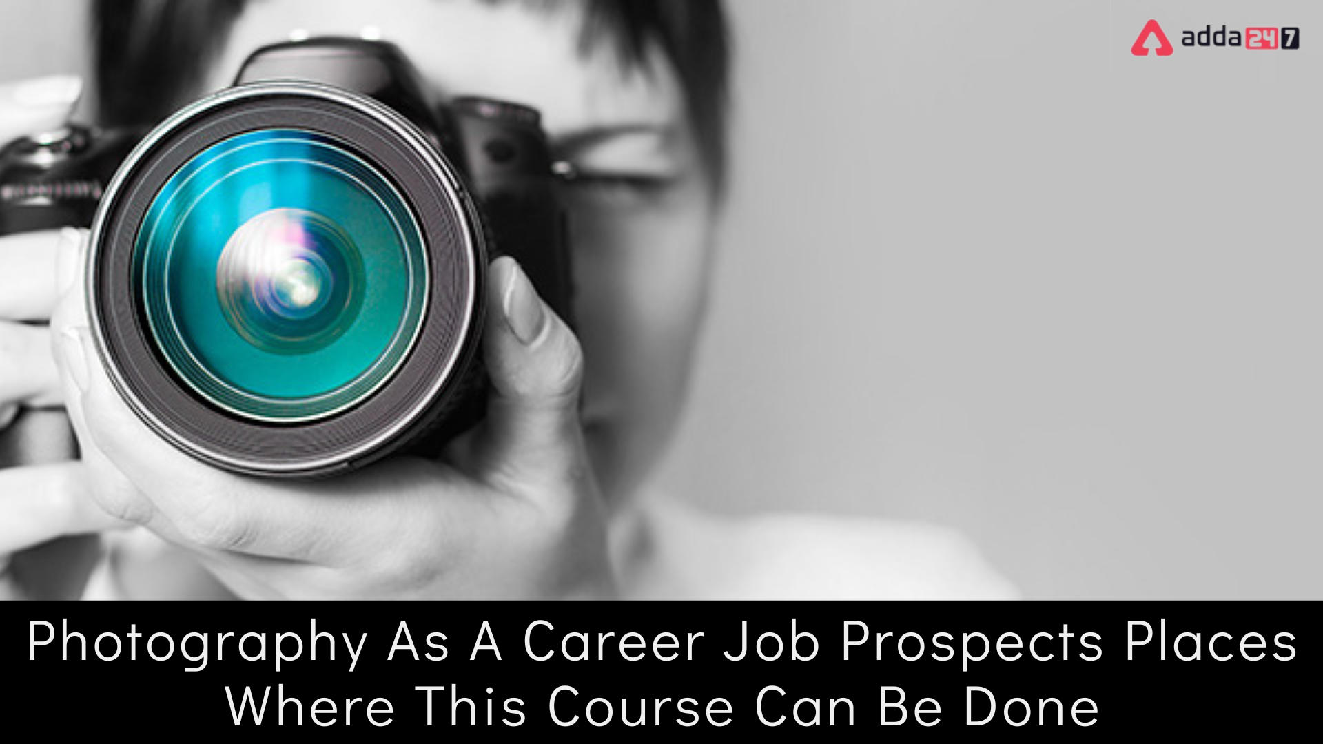 Photography As A Career Job Prospects Places Where This Course Can Be Done