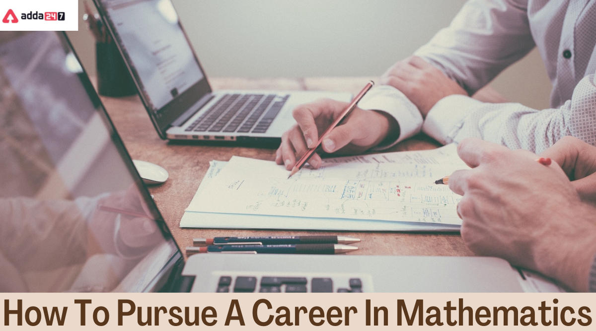 How To Pursue A Career In Mathematics 
