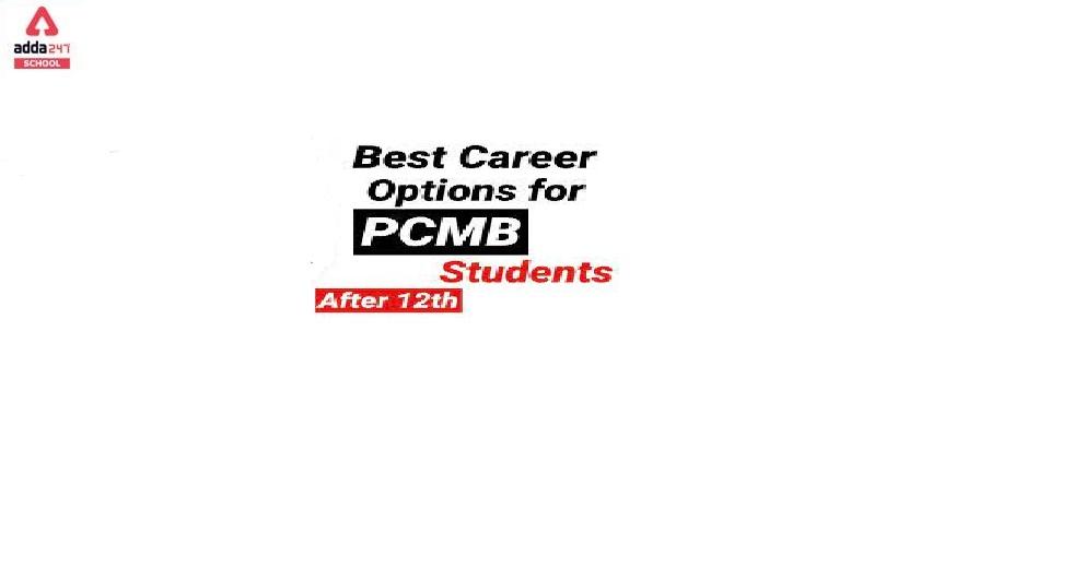 Best PCMB Career Options After 12th