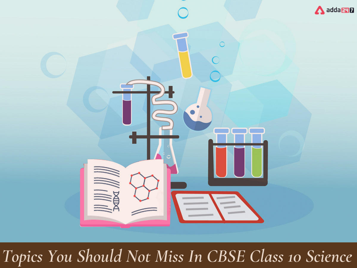 CBSE Class 10 Science Important Topics - You Should Not Miss_20.1