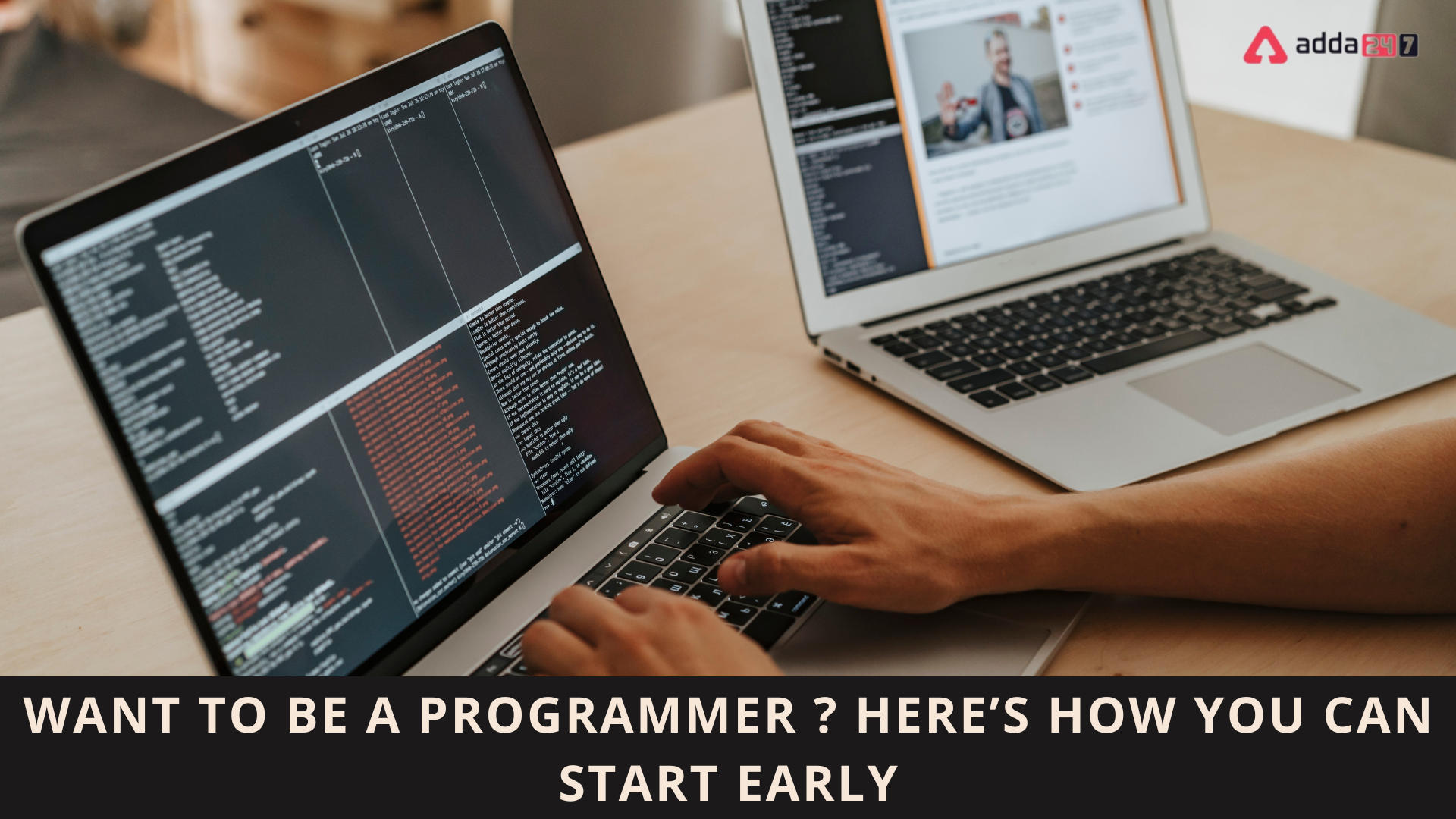 Want To Be A Programmer ? Here’s How You Can Start Early