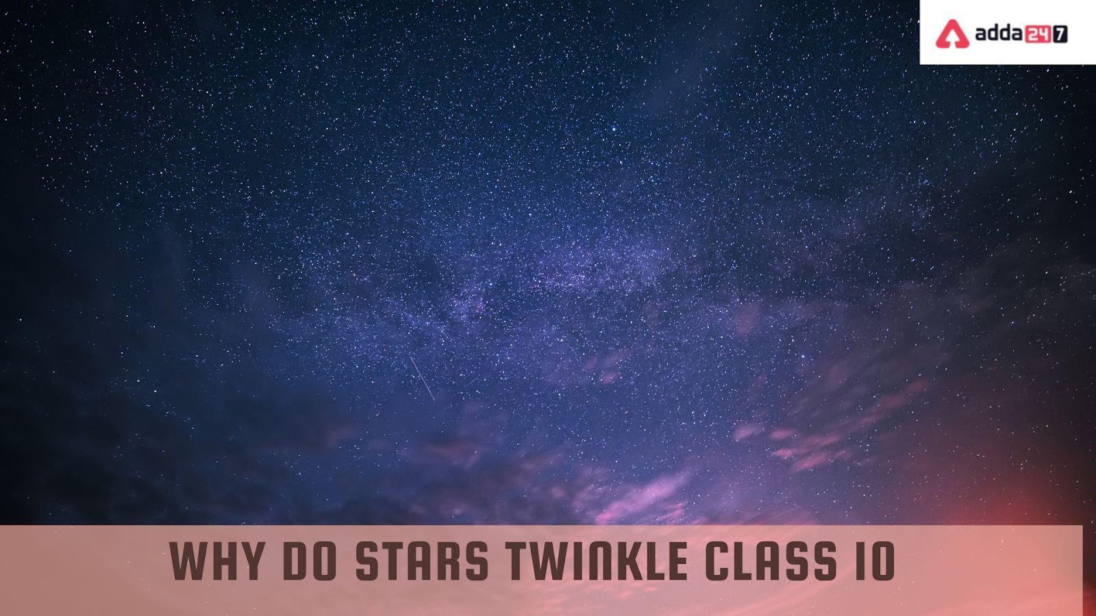 Why Do Stars Twinkle, Explanation for Class 10_20.1