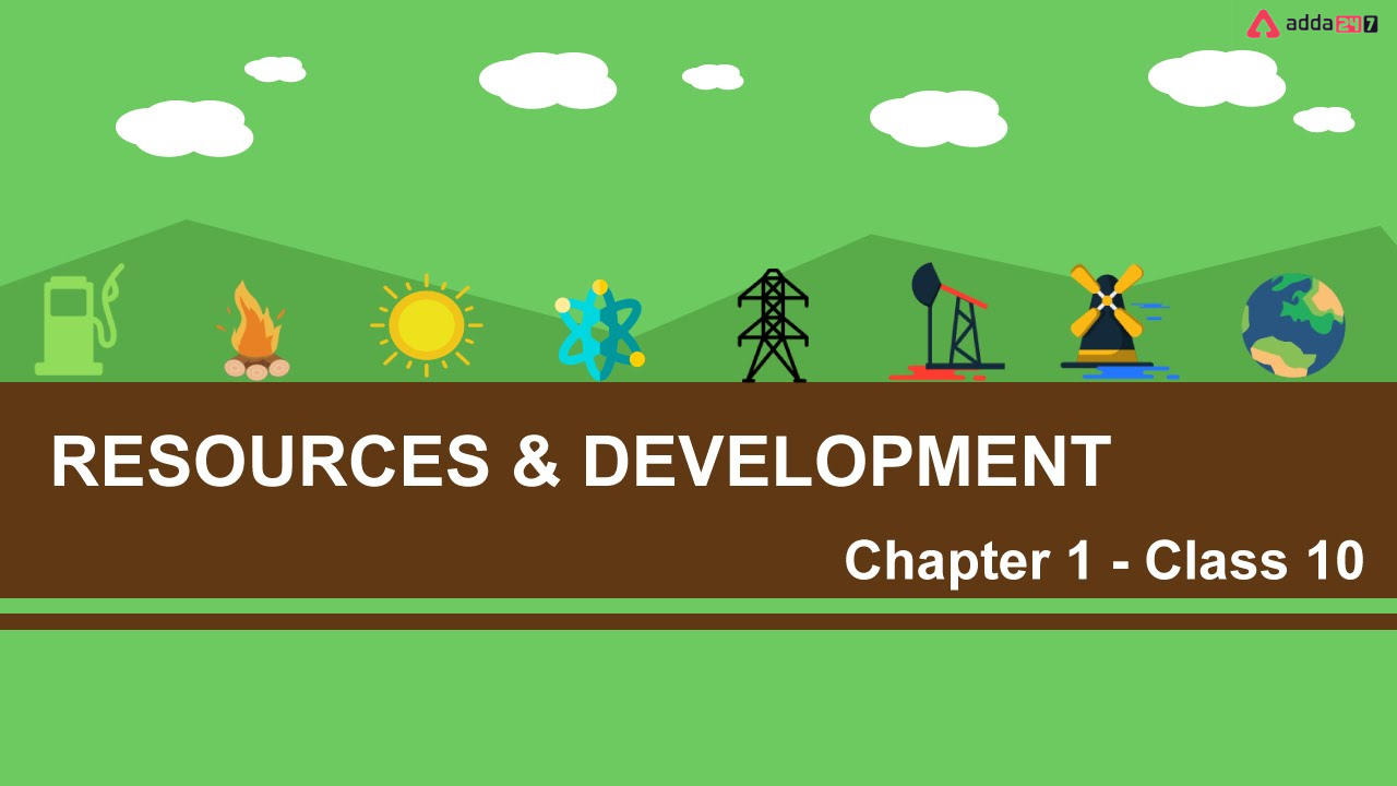Geography Ch-1 Resources & Development Class 10th Notes